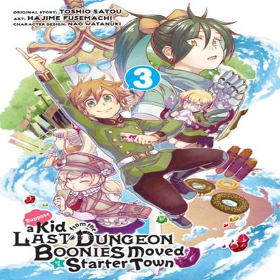 Suppose a Kid from the Last Dungeon Boonies Moved To a Starter Town 3 by Nao Watanuki Paperback Book 9781646090396