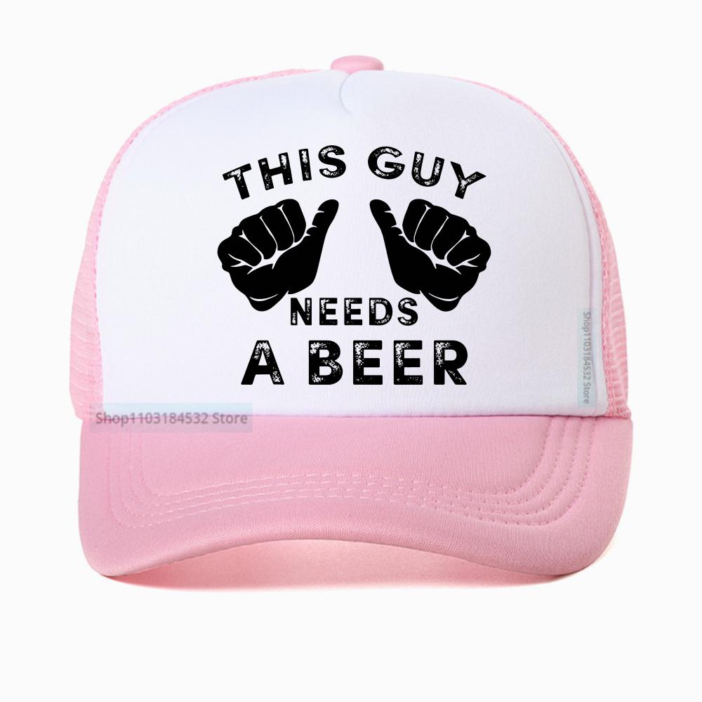 This Guy Needs A Beer Graphic Print Baseball Cap Women Summer Funny Casual Fashion Harajuku Drinking Gift Mesh Breathable