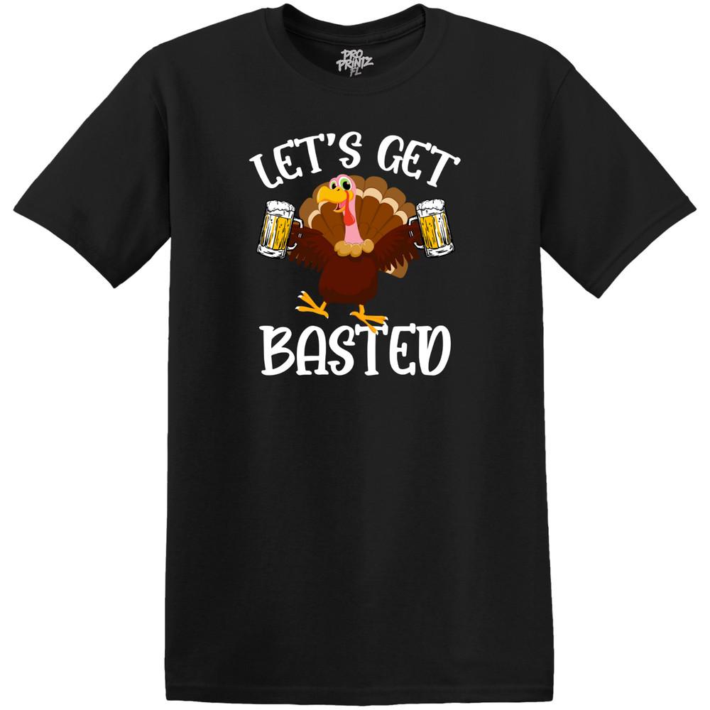 Thanksgiving T-Shirt Let s Get Basted 4XL