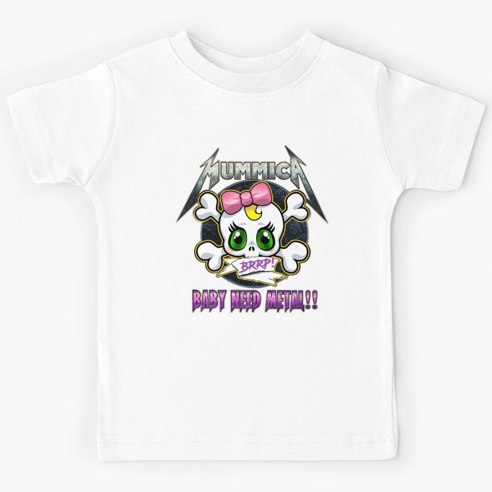 Mummica Girl Baby Need Metal Kids T-Shirt 150