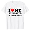 Unisex I Love My Autistic Girlfriend/Boyfriend T-Shirt Matching Autistic Couples Shirt Autistic Women Unisex Tshirts His and Her T-Shirts