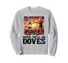 Sunrise, Shells, and Doves | Funny Quote Dove Hunting Sweatshirt
