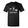 Never Forget Sarcastic Humor Graphic Novelty Funny T Shirt