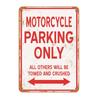 Tin Signs Metal Sign Motorcycle Parking ONLY Holiday Vintage Poster Metal Plaques for Funny Wall Decoration Art Sign Gifts Fo