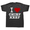 I Love Chief Keef T Shirt Men Fashion Casual Short Sleeve Tshirt Vintage Gothic I Love Loud Cotton Tshirts Hip Hop Streetwear