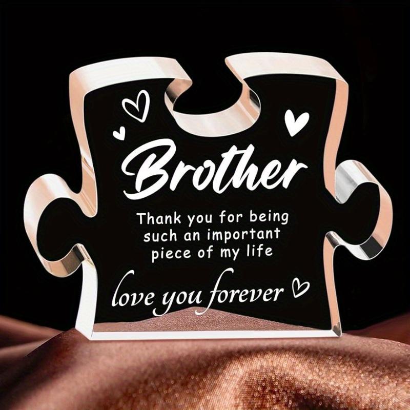 Best Brother Gift: Acrylic Block – Christmas/Birthday/Graduation (From Sister, Wedding Gift Option).