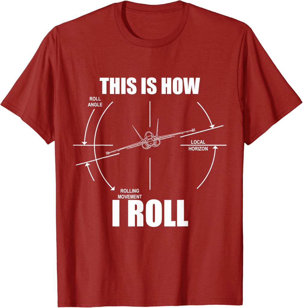 This Is How I Roll F18 Hornet Roll Gauge Indicator Aviator TShirt Short Sleeve Casual 100 Cotton T Shirts