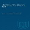 Identity of the Literary Text by Owen Miller Paperback Book 9780802065643