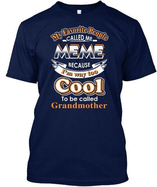 My Favorite People Called Me Meme Favourite Because T-Shirt Made in USA S to 5XL 4XL