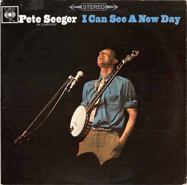 

LP Record PETE SEEGER In Concert I Can See A New Day BPG62462 CBS 1964 UK World Music Used