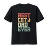 Best Cat Dad Ever T Shirt For Lovers Cotton Crewneck Gift Vintage Homme Slightly Streetwear Designer Clothes Stylish