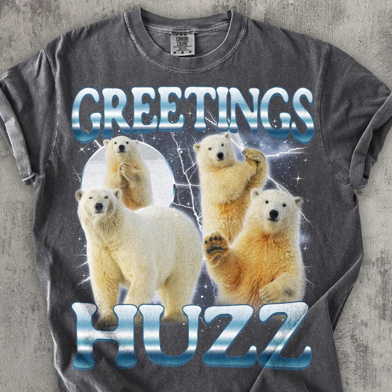 Greetings Huzz Funny Polar Bear T shirt, Meme Shirts, Unhinged Clothes, Weird Tee, Silly Shirt, Bears T shirt, Unisex Cotton, Comfort Colors 2XL