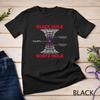 Black Hole - White Hole - Astrophysics Space Astronomy Unisex T-shirt