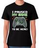 I Paused My Game Funny Gamer Unisex T-Shirt Gaming Controller Joke Tee