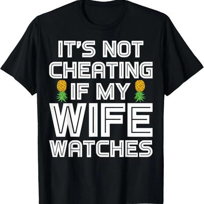 Funny Swinger It's Not Cheating If My Wife Watches T-Shirt