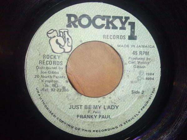 

7inch Record FRANKIE PAUL Just Be My Lady NONE Rocky 1 Records 1984 Jamaica Reggae Ska Dub Used