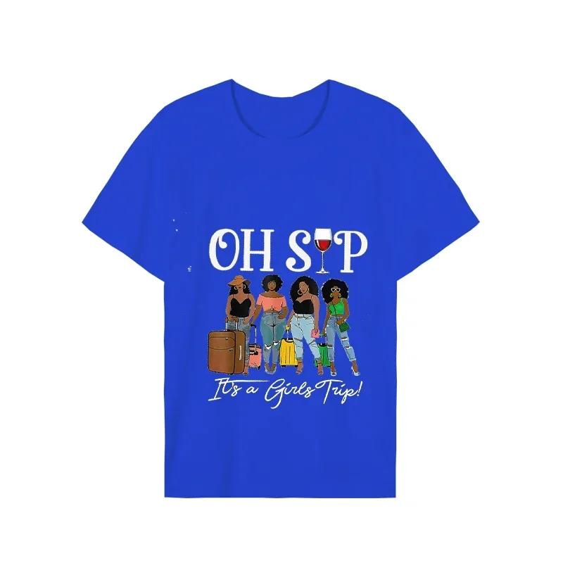 Oh Sip Its A Girls Trip Funny Wine Party Black Unisex Tshirt Lady Female Shirt Tee Fashion Clothes Unisex Summer Graphic Tshirt