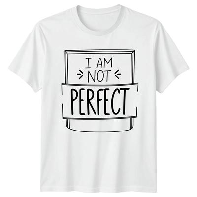 I Am Not Perfect T-Shirt Self Love Boho Inspirational Birthday Gift For Him Her