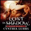 Lost In Shadow by Cynthia Luhrs Paperback Book 9781939450012