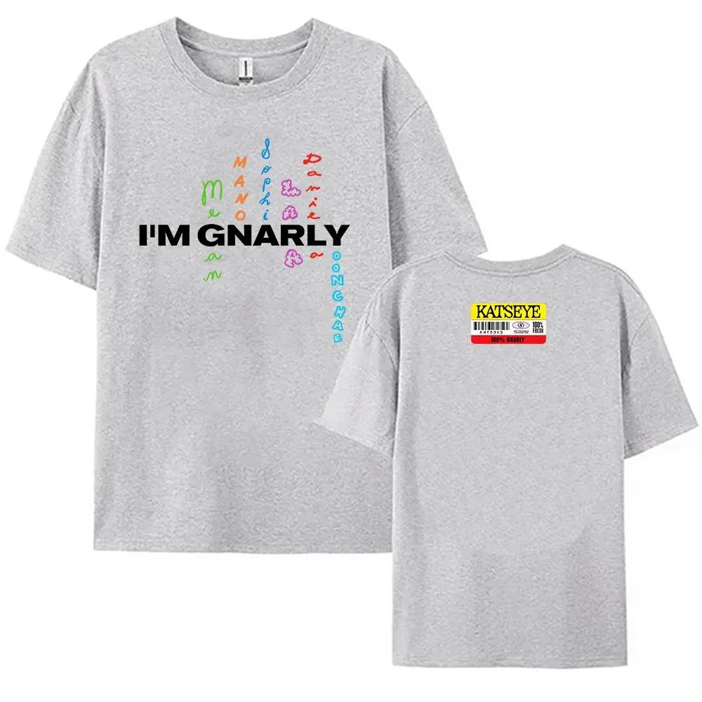 Girl Group KATSEYE Im Gnarly Graphic Print TShirt Camiseta 100 Cotton Womens Summer Casual Short Sleeve Women Men Tshirts