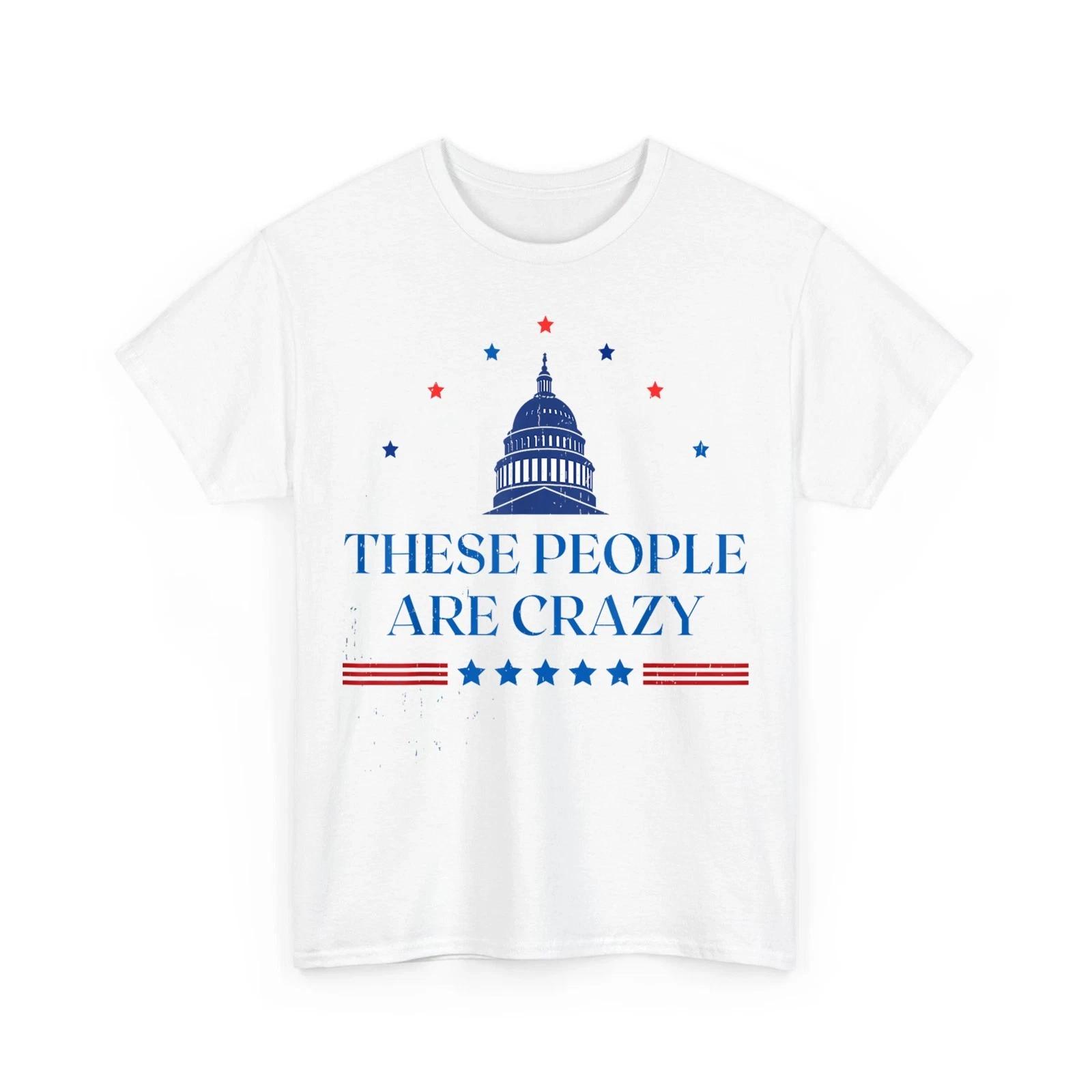 These People Are Crazy Unisex T-Shirt S