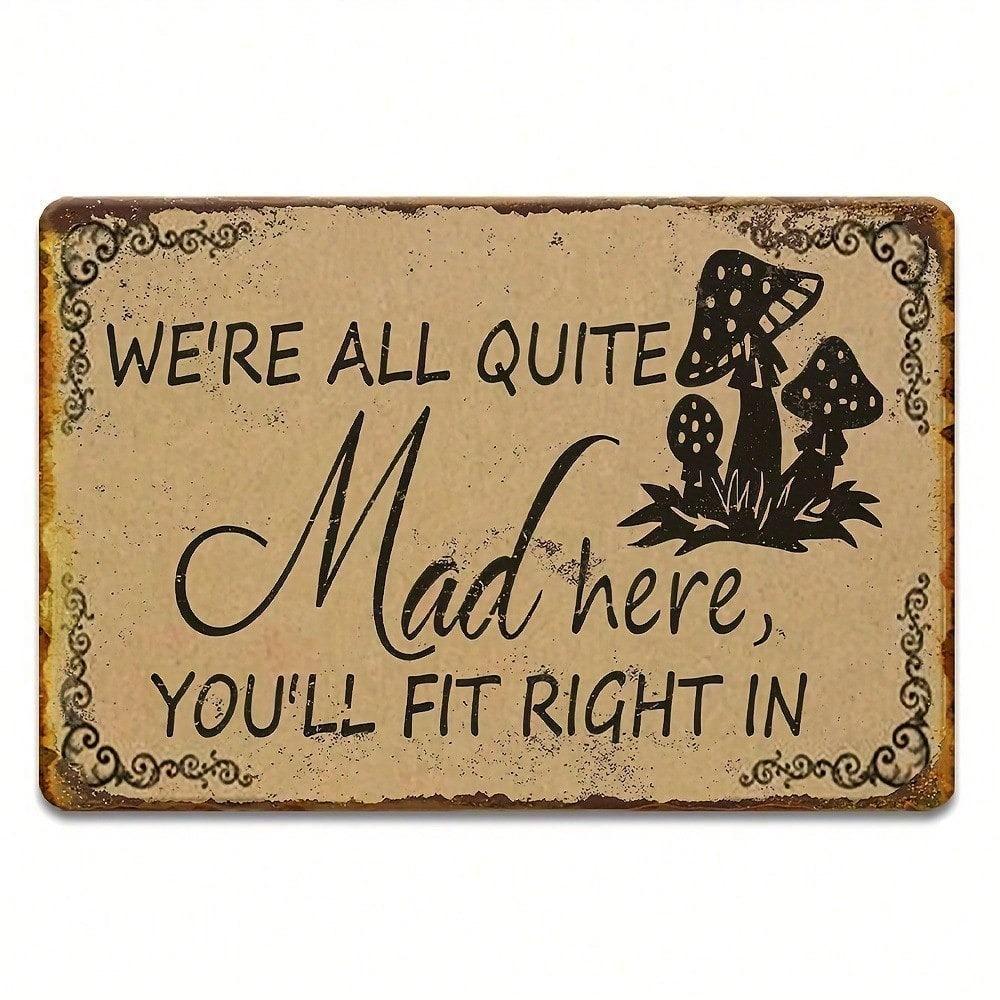 Vintage Metal Sign You'll Fit In Here Funny Mushroom Decor, Rustic Retro Beige & Black, Weathered Wall Art