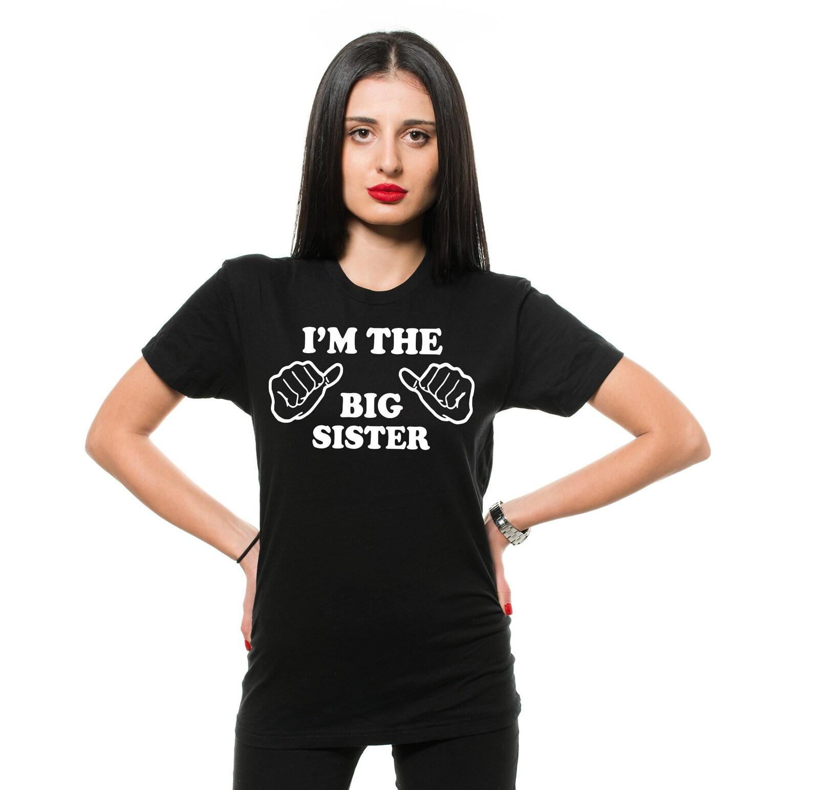 Big Sister T-Shirt: Sister Gift, Funny Matching Shirt S
