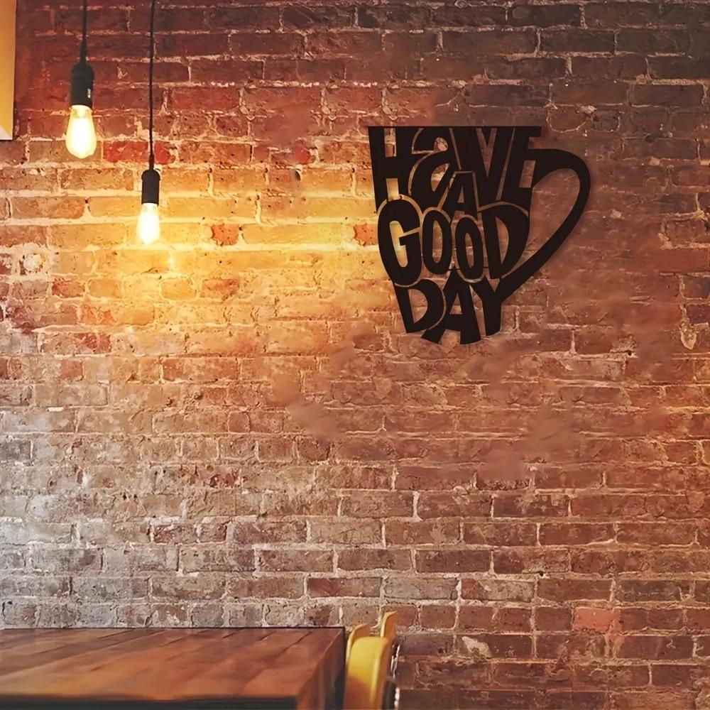 HAVE A GOOD DAY Mug Iron Crafts Charming Indoor and Outdoor Décor, Ideal for Living Room, Bedroom, Hallway, and Wall Decoration