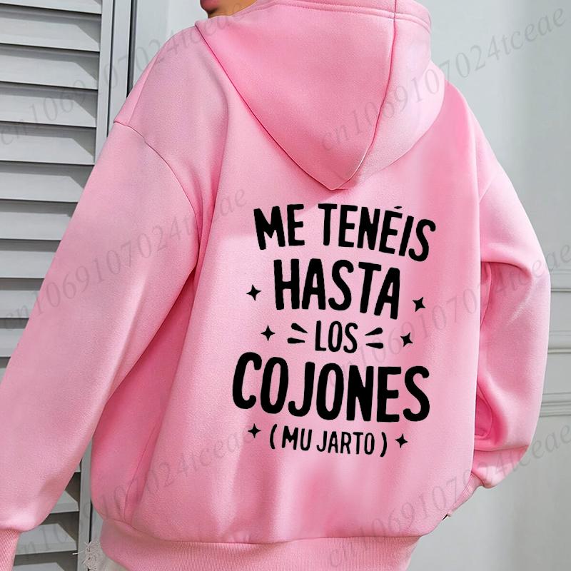 Me Teneis Hasta Los Cojones Mu Jarto Print Hoodie Women Fashion Hoodies Fleece Coat Sweatshirt with Pocket Pullovers Sudaderas