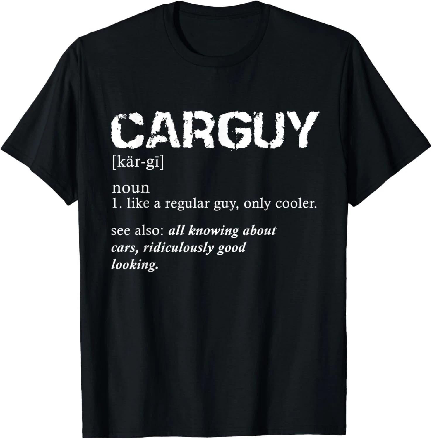 Funny Car Guy Car Guy Definition Gear Head Gift Unisex T-Shirt 4XL