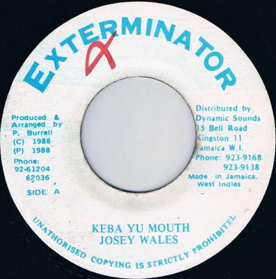 Disque 7 pouces JOSEY WALES - Keba Yu Mouth AUCUN Exterminateur 1988 Jamaïque Reggae, Ska & Dub Occasion