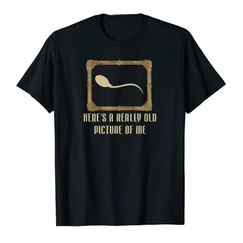 

This Is A Photo of Sperm I Took A Long Time Ago.(Women s T-shirt Humorous, Funny, Fashionable Joke T-shirt A Gift for My Husb... 5XL
