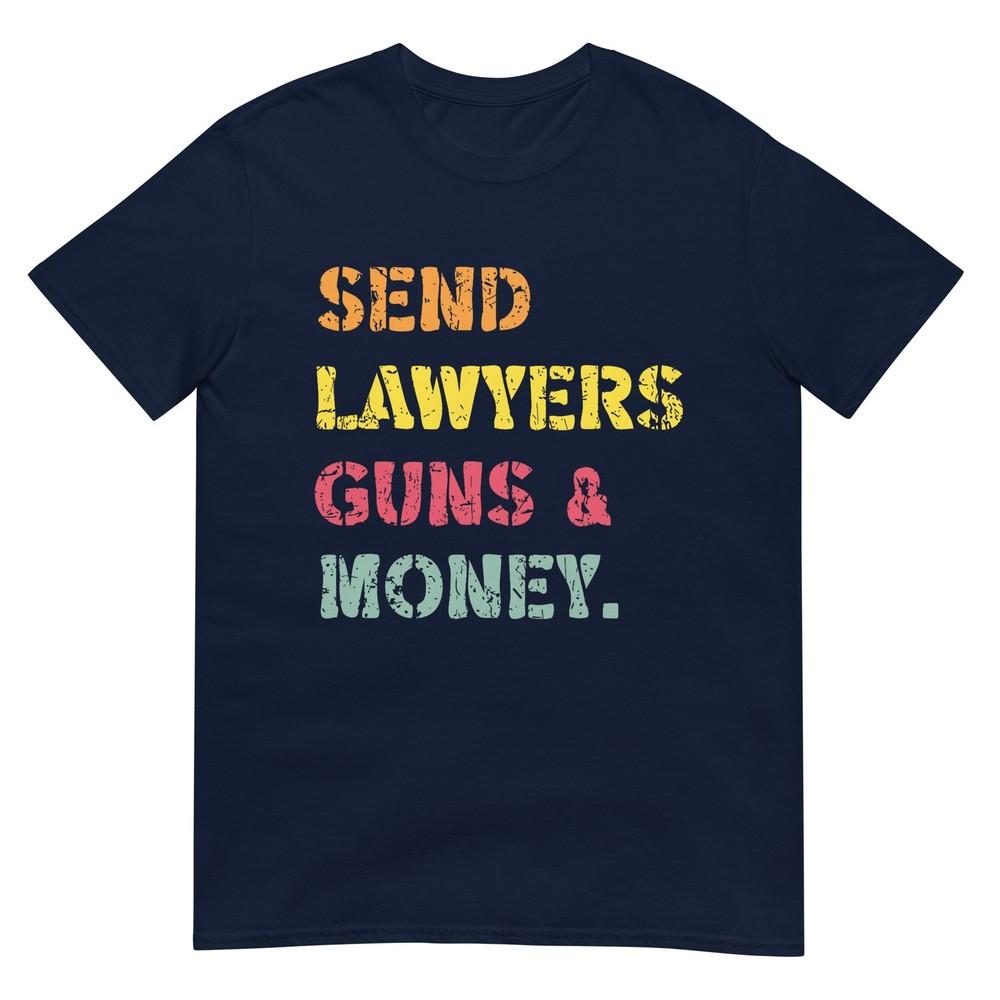 Send Lawyers Guns And Money Gun Tshirt S