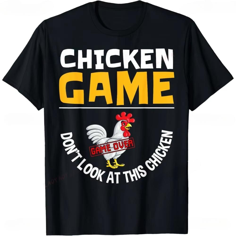 Chicken Game Don't Look At The Chicken Funny Meme Men's Women T-Shirt Cotton Tee Tops Classic Novelty Gifts Short Sleeve  Casual