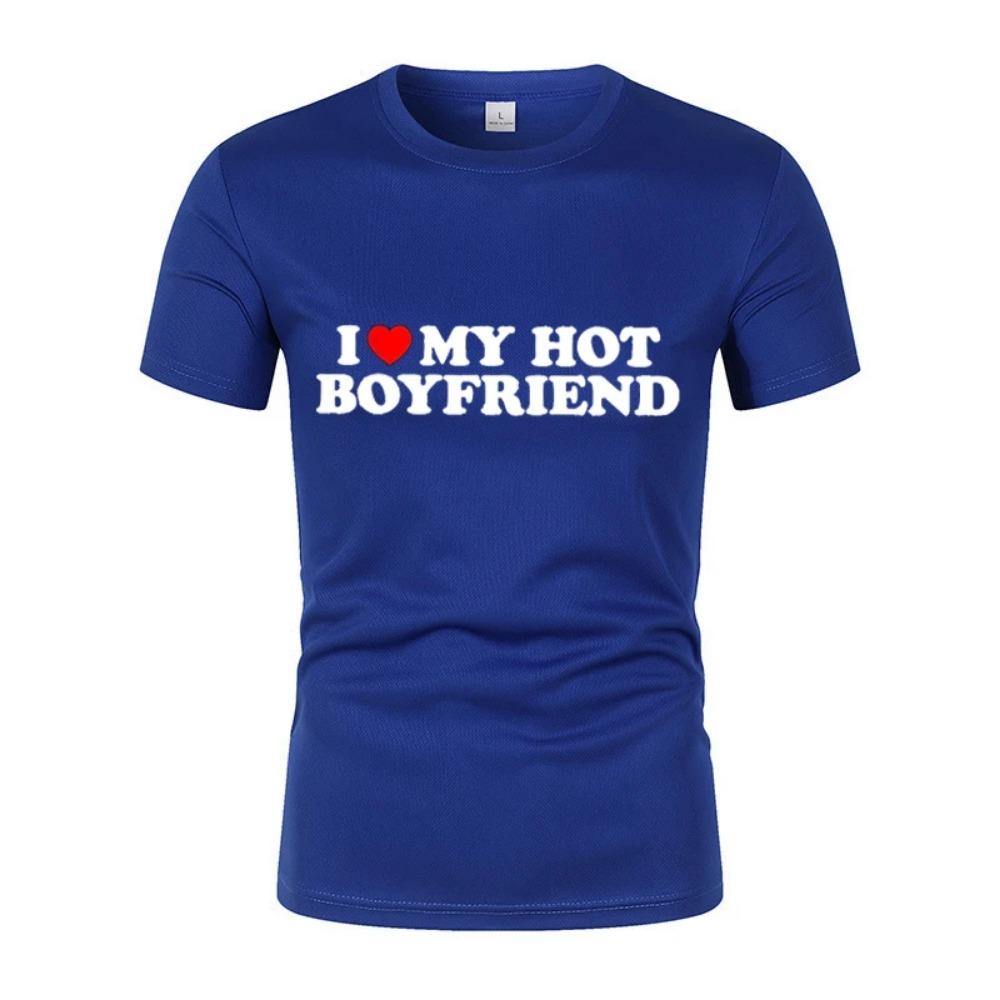 I Love My Hot Boyfriend Short-Sleeved T-Shirt Summer New Couple Funny Pattern Printed Casual Short-Sleeved T-Shirt Street Tops