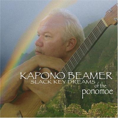 CD BEAMER, KAPONO - Slack Key Dreams of Ponomoe KBECD138 Kapono Beamer E 2005 US Weltmusik Gebraucht
