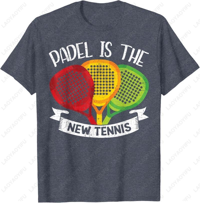 Padel Is The New Tennis Funny Creative Trend Sport Casual Style Unisex Adult Cotton Shirts Sports Lover Gift Simple Printed Tops