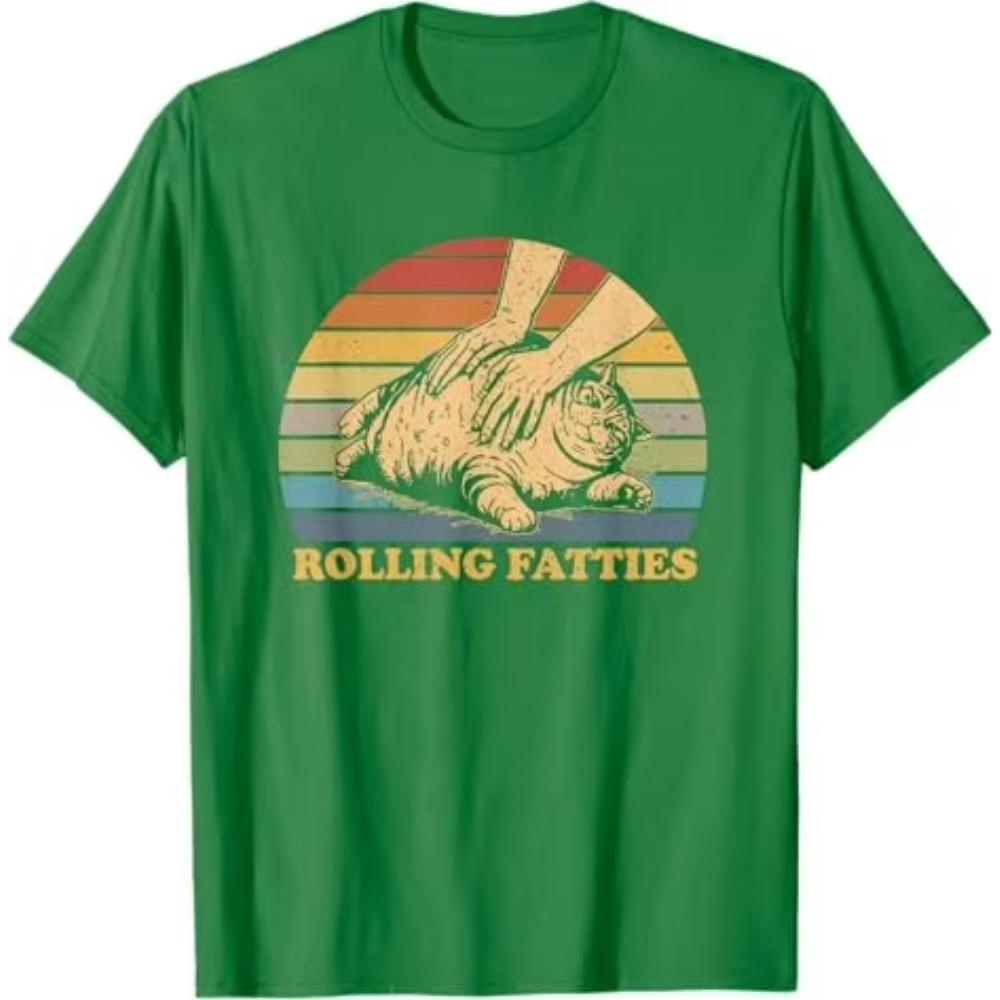 Cat Rolling Fatties Funny T-Shirt Humorous Cat Dad Graphic Outfit Women Men Fashion Kitty Lover Saying Tee Short Sleeve Blouses