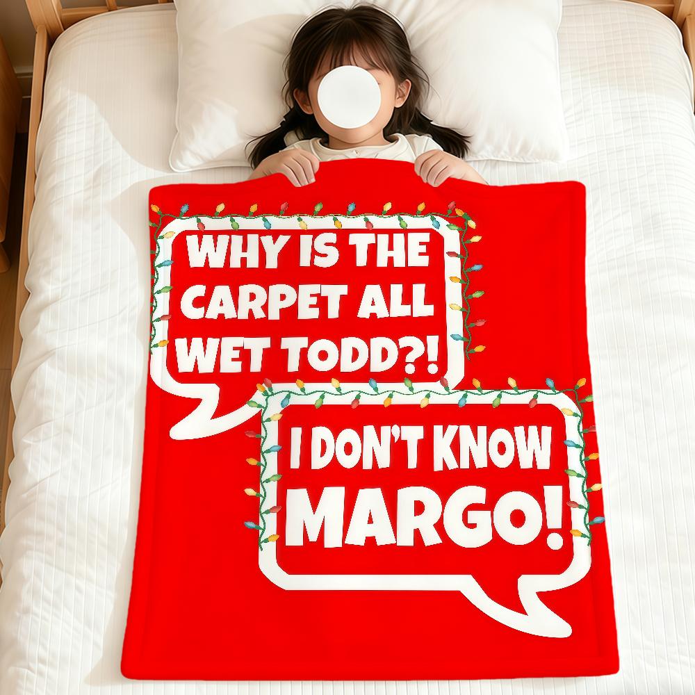 I Don't Know Margo! Christmas Vacation Quote soft warm plush blanket dorm sofa living room pet hogar bedroom gift home Flannel