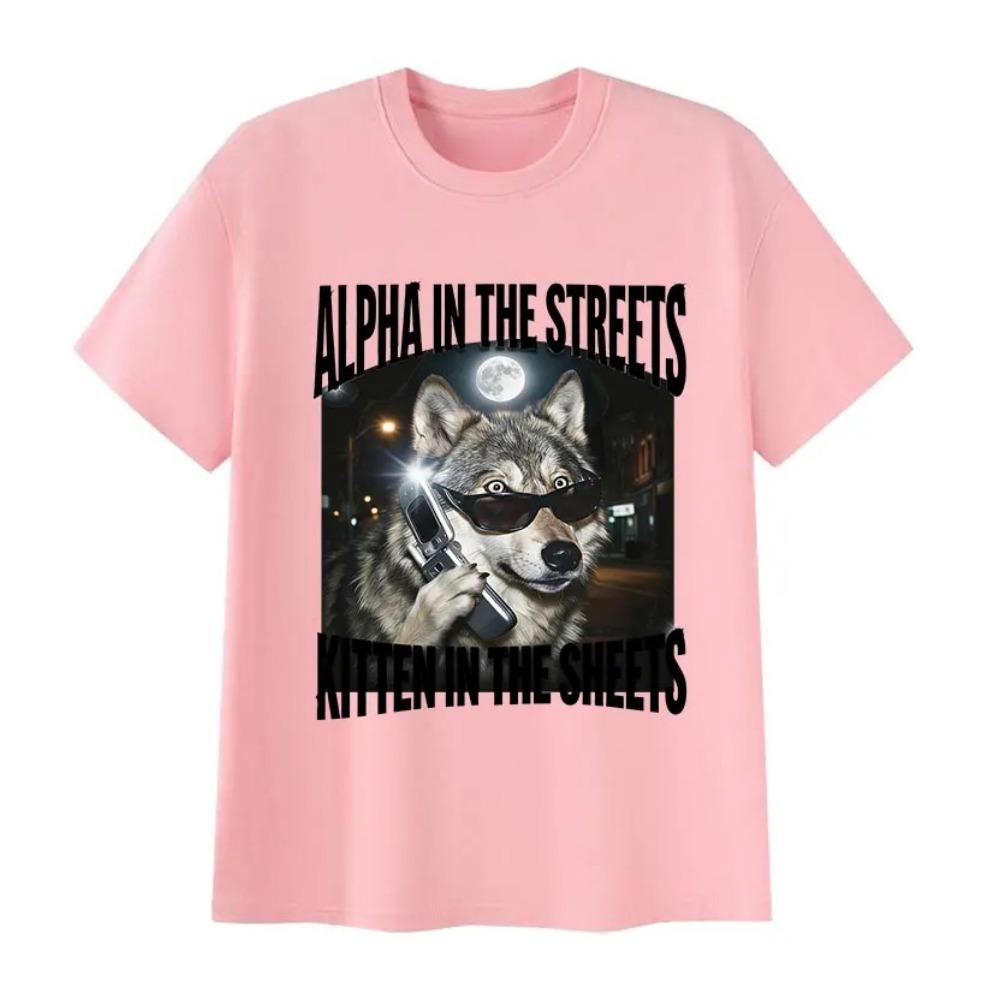 

Alpha in The Streets Kitten in The Sheets Wolf Funny Meme T Shirts Men s Vintage Fashion Cotton Short Sleeve T-shirt 3XL