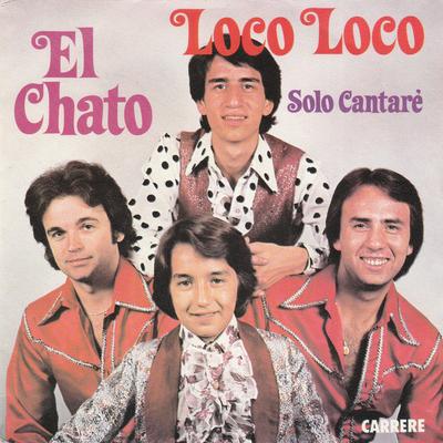 7inch Record EL CHATO  Loco Loco 49457 Carrere 1978 France Latin Used