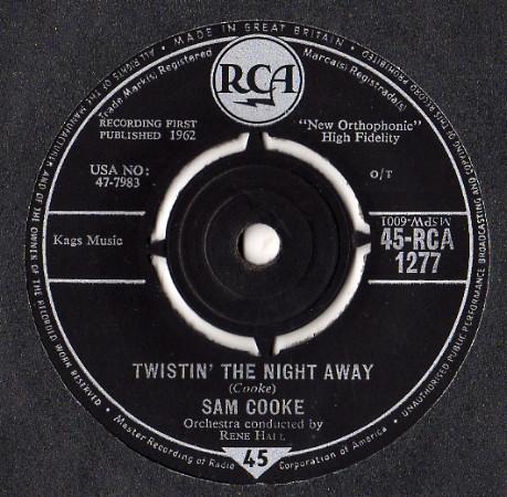

7inch Record SAM COOKE - Twistin The Night Away 45RCA1277 RCA 1962 UK Soul/Funk Used