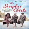 The Surplus Girls by Polly Heron Paperback Book 9781786499677