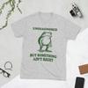 Undiagnosed But Something Aint Right T Shirt Unisexs Cotton Funny TShirts Frog Humor Tee Shirt Short Sleeve Clothes Gift Idea