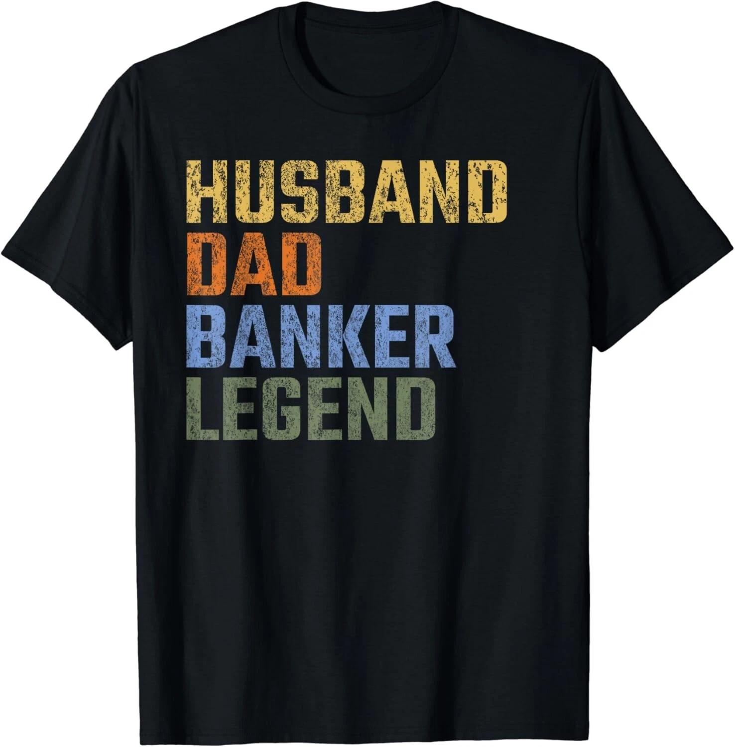Mens Husband Dad Banker Legend Fathers Day Vintage Retro Gifts Unisex T-Shirt L
