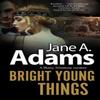 Bright Young Things by Jane A. Adams Hardback Book 9780727850133