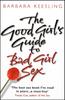 The The Good Girl's Guide To Bad Girl Sex Book