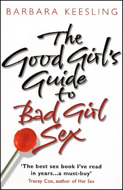 Kniha The Good Girl's Guide To Bad Girl Sex