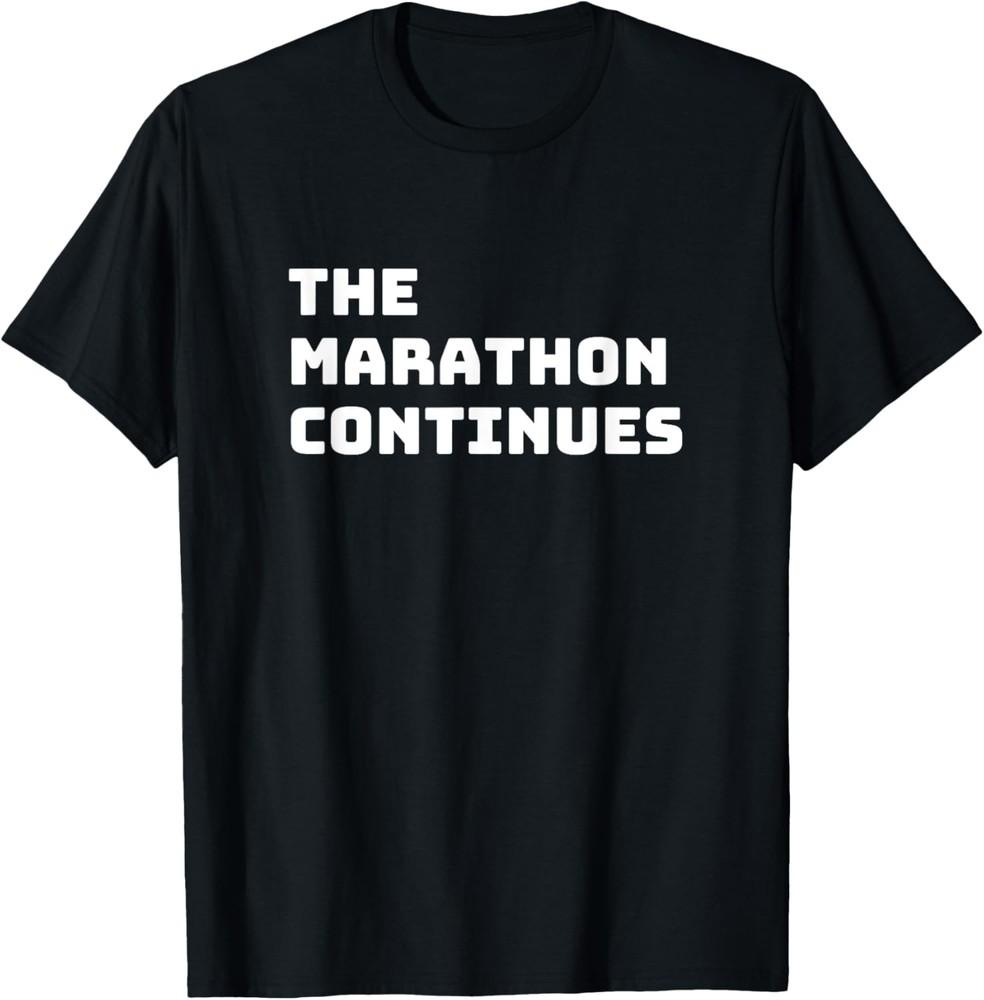 The marathon continues funny saying quote T-Shirt Unisex T-Shirt XXXL