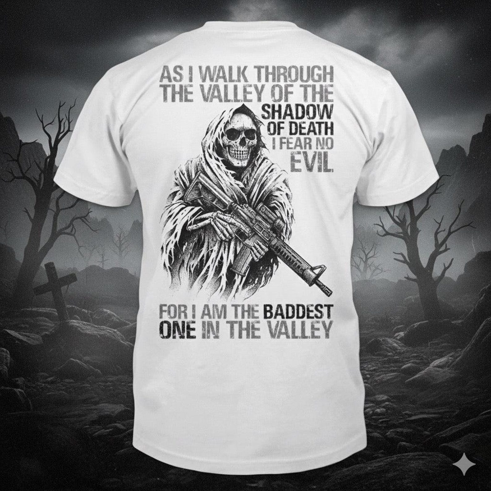 I Fear No Evil - Distressed Reaper Rifle T-Shirt: Baddest In The Valley S